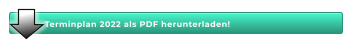 Terminplan 2022 als PDF herunterladen!